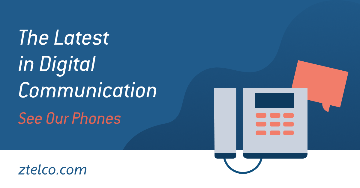Superior Business Phone Systems - ZTelco VOIP Phone Services